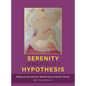 Serenity Hypothesis - Hardcover