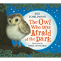 The Owl Who Was Afraid of the Dark - Paperback