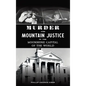 Murder and Mountain Justice in the Moonshine Capital of the World - Hardcover