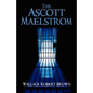 The Ascott Maelstrom - Paperback