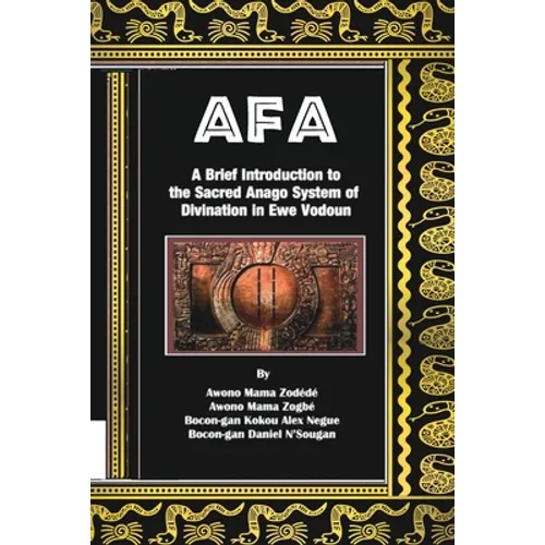 Afa: A Brief Introduction to the Sacred Anago System of Divination in Ewe Vodoun - Paperback