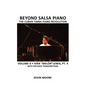 Beyond Salsa Piano: The Cuban Timba Piano Revolution: Volume 9- Iván "Melón" Lewis, Part 4 - Paperback