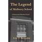 The Legend of Mulberry School - Hardcover