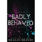 Badly Behaved - Paperback