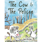 The Cow & the Pelican - Paperback
