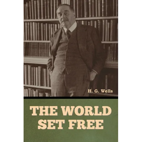 The World Set Free - Paperback