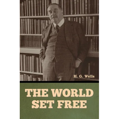 The World Set Free - Paperback