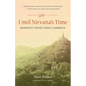Until Nirvana's Time: Buddhist Songs from Cambodia - Paperback
