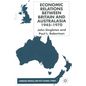 Economic Relations Between Britain and Australia from the 1940s-196 - Paperback