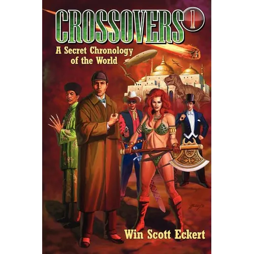 Crossovers: A Secret Chronology of the World (Volume 1) - Paperback