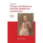 Guide to Chicago and Midwestern Polish-American Genealogy. Second Edition - Paperback