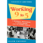Working 9 to 5: A Women's Movement, a Labor Union, and the Iconic Movie - Hardcover