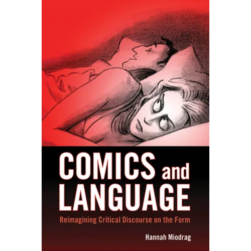 Comics and Language: Reimagining Critical Discourse on the Form - Paperback