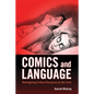 Comics and Language: Reimagining Critical Discourse on the Form - Paperback