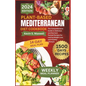 Plant-Based Mediterranean Diet Cookbook: The Comprehensive Guide to Delicious and Nutrient Packed Recipes for Lasting Weight Loss and Healthy Lifestyl - Paperback