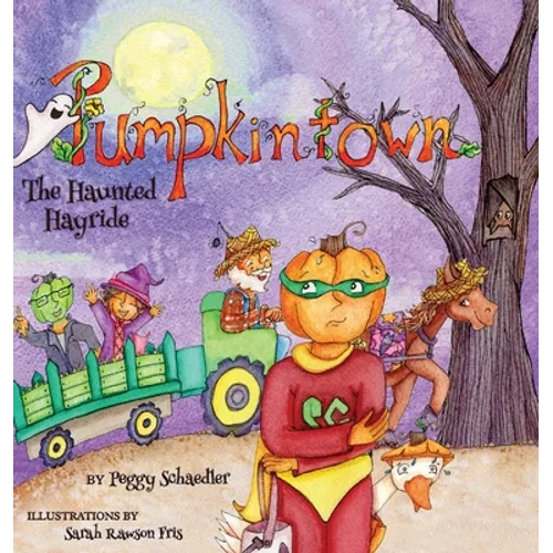 Pumpkintown: The Haunted Hayride - Hardcover