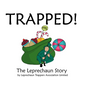 Trapped!: The Leprechaun Story - Hardcover