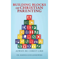 Building Blocks of Christian Parenting: Always Be Christ-Like - Hardcover