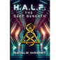 H.A.L.F.: The Deep Beneath - Paperback