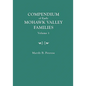 Compendium of Early Mohawk Valley [New York] Families. in Two Volumes. Volume 1 - Families Aalbach to Nancy - Paperback