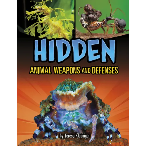 Hidden Animal Weapons and Defenses - Hardcover