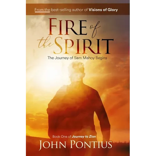 Fire of the Spirit: The Journey of Sam Mahoy - Paperback
