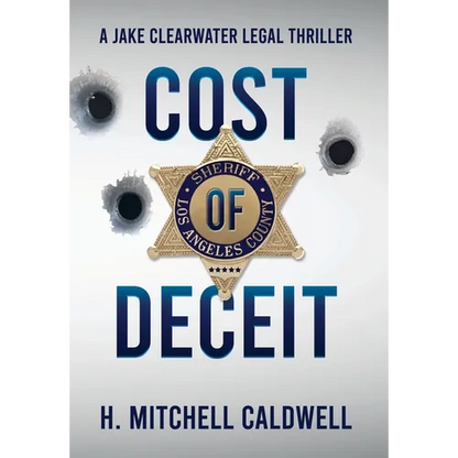 Cost of Deceit: A Jake Clearwater Legal Thriller - Hardcover