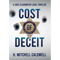 Cost of Deceit: A Jake Clearwater Legal Thriller - Hardcover