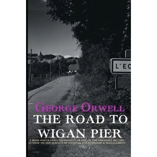 The Road to Wigan Pier - Paperback