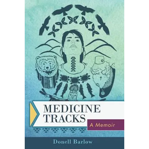 Medicine Tracks: A Memoir - Paperback