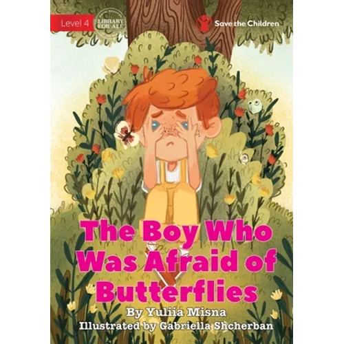 The Boy Who Was Afraid of Butterflies - Paperback