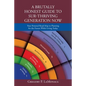 A Brutally Honest Guide to Sur-Thriving Generation Now: Your Personal Road Map to Planning for the Future While Living Today - Paperback