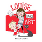 Louise Loves Art - Hardcover