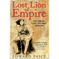 Lost Lion of Empire: The Life of 'Cape-to-Cairo' Grogan - Paperback