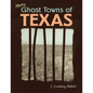 More Ghost Towns of Texas - Hardcover
