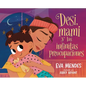 Desi, Mami Y Las Infinitas Preocupaciones: Desi, Mami, and the Never-Ending Worries - Hardcover