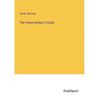 The House-Keeper's Guide - Paperback