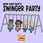 Mom and Dad's Swinger Party - Paperback