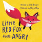 Little Red Fox Feels Angry: An Anger Management Book for Little Ones - Paperback