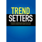 TrendSetters - Hardcover