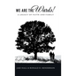 We Are the Wards!: A Legacy of Faith and Family - Hardcover