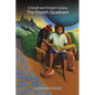 A Small and Distant Galaxy: The Fourth Quadrant - Paperback
