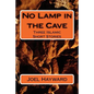 No Lamp in the Cave: Three Islamic Short Stories - Paperback