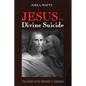 Jesus as Divine Suicide: The Death of the Messiah in Galatians - Paperback