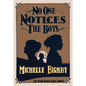 No One Notices the Boys - Hardcover