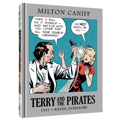 Terry and the Pirates: The Master Collection Vol. 7: 1941 - Raven, Evermore - Hardcover
