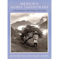 Mexicos Sierra Tarahumara: A Photohistory of the People of the Edge - Hardcover