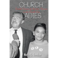 Church Ladies: Untold Stories of Harlem Women in the Powell Era - Paperback