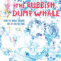 The Rubbish Dump Whale - Paperback