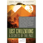 Lost Civilizations & Secrets of the Past - Paperback